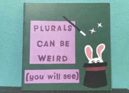 Cover of a green book with a rabbit coming out of a hat reading 'Plurals Can be Weird (you will see)'