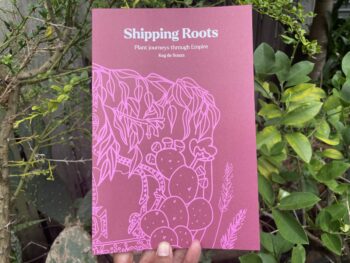 cover of book that reads shipping roots journey of plants through empire